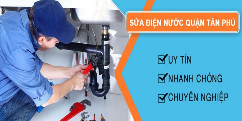 Thợ sửa điện nước quận Tân Phú tại nhà